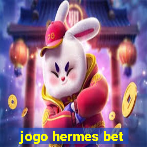 jogo hermes bet